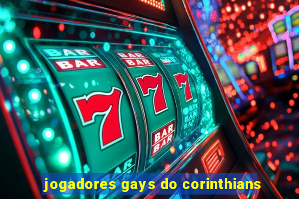 jogadores gays do corinthians